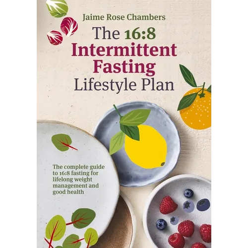 The 16:8 Intermittent Fasting Lifestyle Plan - Paperback