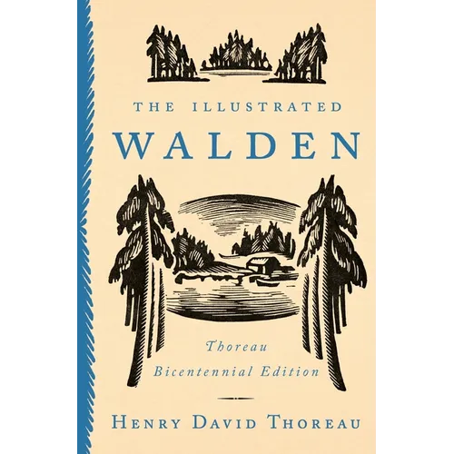 The Illustrated Walden: Thoreau Bicentennial Edition - Hardcover