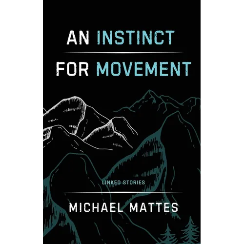 An Instinct for Movement: Linked Stories - Paperback