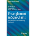 Entanglement in Spin Chains: From Theory to Quantum Technology Applications - Hardcover