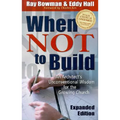 When Not to Build - Paperback