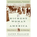 The Richest Woman in America: Hetty Green in the Gilded Age - Paperback
