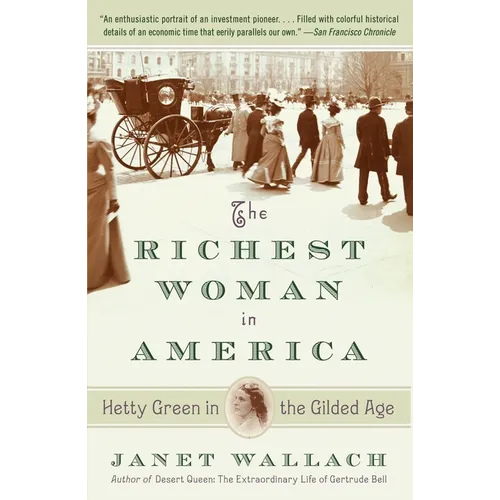 The Richest Woman in America: Hetty Green in the Gilded Age - Paperback