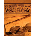 Charting Your Way Through World History: Ancient, Medieval and Modern - Paperback