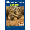 Rhinoceroses For Kids - Amazing Animal Books For Young Readers - Paperback