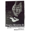 Train Wrecks & Transcendence: A Collision of Hardcore & Hare Krishna - Paperback