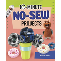 10-Minute No-Sew Projects - Hardcover