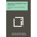 Analytic Geometry and Calculus: Appleton Century Mathematics Series - Paperback