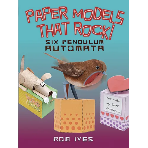Paper Models That Rock!: Six Pendulum Automata - Paperback