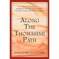 Along The Thomasine Path: Rituals, Readings, and Resources for the Post-Christian, Post-Denominational Follower of Jesus. - Paperback
