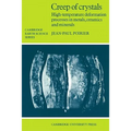 Creep of Crystals: High-Temperature Deformation Processes in Metals, Ceramics and Minerals - Paperback