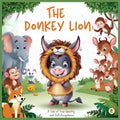 The Donkey Lion: A Tale of True Identity and Self-Acceptance - Paperback
