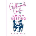 The Girlfriends' Guide to Empty Nesting - Paperback