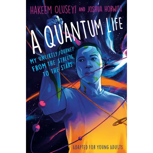 A Quantum Life (Adapted for Young Adults): My Unlikely Journey from the Street to the Stars - Hardcover