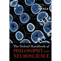 The Oxford Handbook of Philosophy and Neuroscience - Paperback