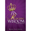 Reigning Wisdom - Paperback