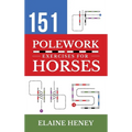 151 Polework Exercises for Horses - Hardcover