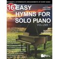 16 Easy Hymns for Solo Piano, Volume 1: Beginner and Intermediate Arrangements of Every Song - Paperback