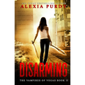 Disarming (The Vampires of Vegas Book II) - Paperback