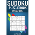 Sudoku Puzzle Book Pocket Size: 250 Easy to Medium Sudokus with Solutions - 5" x 8" Small & Compact Edition - Paperback