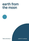 earth from the moon: haiku & senryu - Paperback