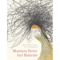 Monsters Never Get Haircuts - Hardcover
