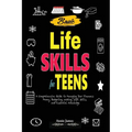 Basic Lifeskills for Teens: A Comprehensive Guide to Managing Your Finances, Money, Budgeting, Cooking, Soft skills, and mental Knowledge - Paperback