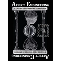 Affect Engineering: A Unified Field Theory of Emotion - Hardcover