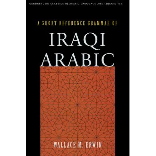 A Short Reference Grammar of Iraqi Arabic - Paperback