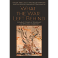 What the War Left Behind: Women's Stories of Resistance and Struggle in Lebanon - Paperback