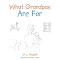 What Grandpas Are For - Paperback