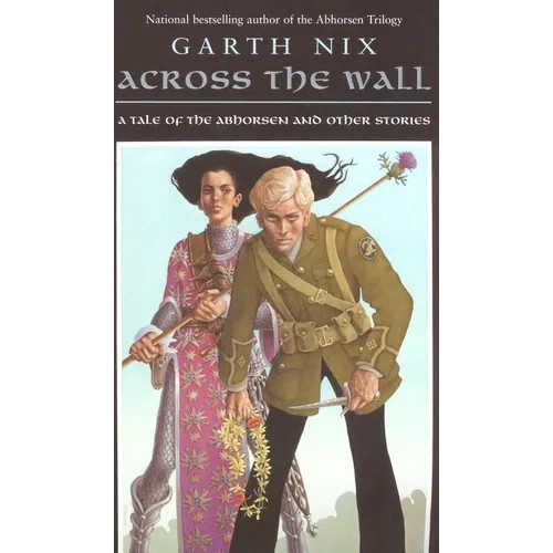 Across the Wall: A Tale of the Abhorsen and Other Stories - Paperback