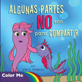 Coloring Book Algunas Partes NO Son Para Compartir: Algunas Partes NO Son Para Compartir (Spanish Edition): Coloring Book - Paperback