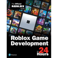 Roblox Game Development in 24 Hours: The Official Roblox Guide - Paperback