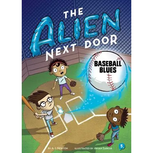 The Alien Next Door 5: Baseball Blues - Hardcover