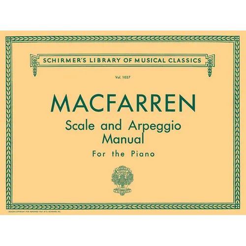 Walter Macfarren Scale and Arpeggio Manual Schirmer Library of Classics Volume 1037 Piano Technique Sheet Music and Method Book G. Schirmer Instructio - Paperback