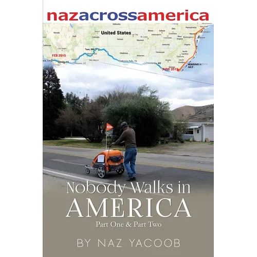 Nobody Walks in America: A Trek Across The USA - Paperback