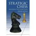 Strategic Chess: Mastering the Closed Game - Paperback