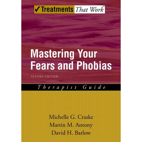 Mastering Your Fears and Phobias - Paperback