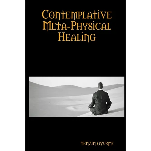 Contemplative Meta-Physical Healing - Paperback