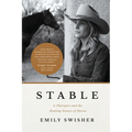 Stable: A Therapist and the Healing Nature of Horses - Paperback