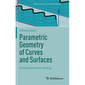 Parametric Geometry of Curves and Surfaces: Architectural Form-Finding - Hardcover