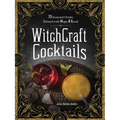 Witchcraft Cocktails: 70 Seasonal Drinks Infused with Magic & Ritual - Hardcover