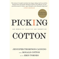 Picking Cotton: Our Memoir of Injustice and Redemption - Paperback