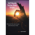 Self Muscle Testing Made Simple: Discover the way to your subconscious mind - Paperback
