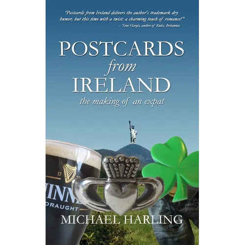 Postcards From Ireland: The Making of an Expat - Paperback