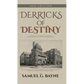 Derricks of Destiny 2016 Edition - Hardcover