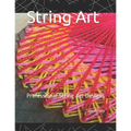 String Art: Steps to make simple String Art Designs - Paperback