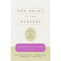 The Beast in the Nursery: On Curiosity and Other Appetites - Paperback