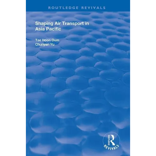 Shaping Air Transport in Asia Pacific - Paperback